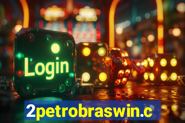 2petrobraswin.com