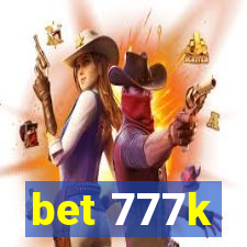 bet 777k