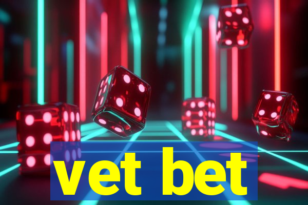 vet bet