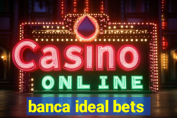 banca ideal bets