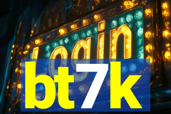 bt7k