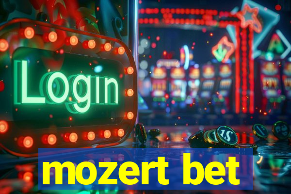 mozert bet