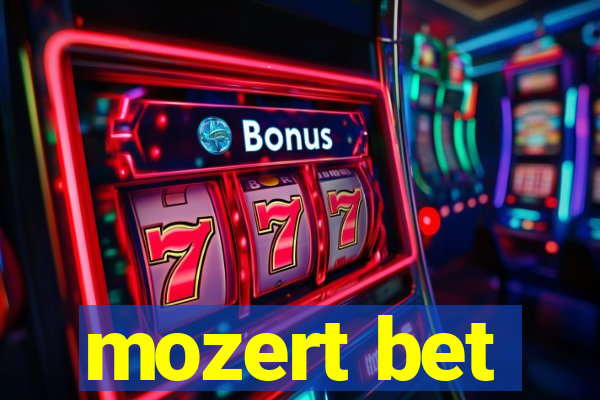 mozert bet