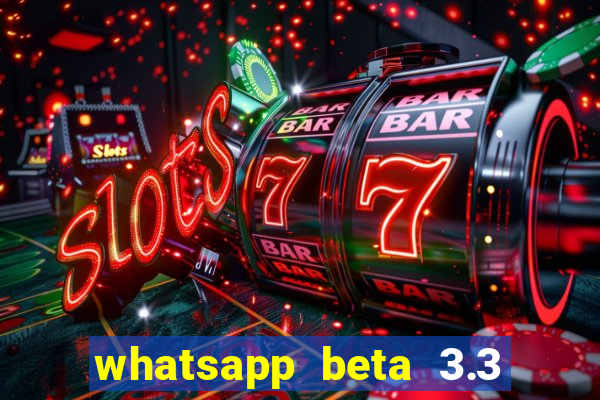 whatsapp beta 3.3 10 instalar