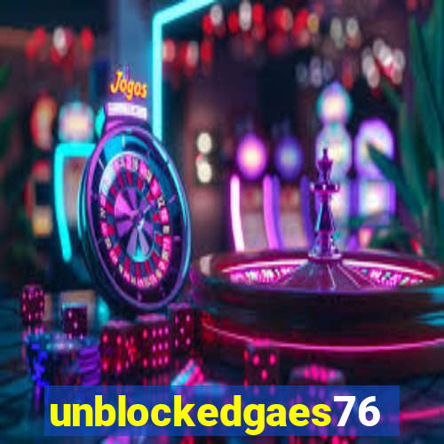 unblockedgaes76