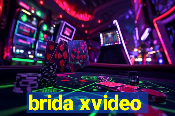 brida xvideo