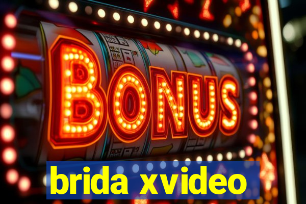 brida xvideo