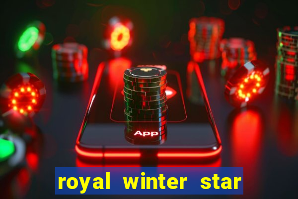 royal winter star path duties