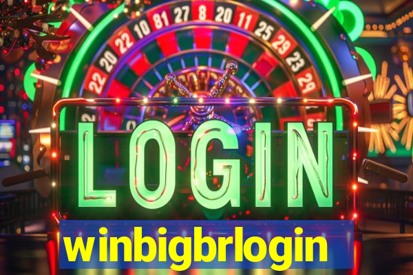 winbigbrlogin