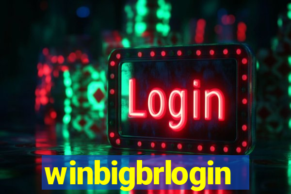 winbigbrlogin