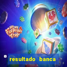 resultado banca sonho real