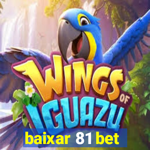 baixar 81 bet