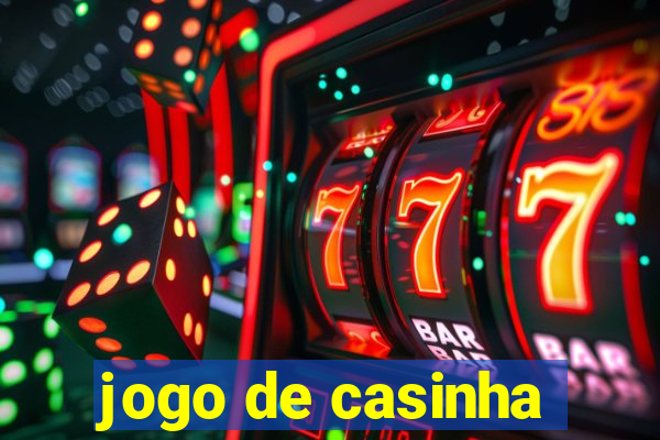 jogo de casinha