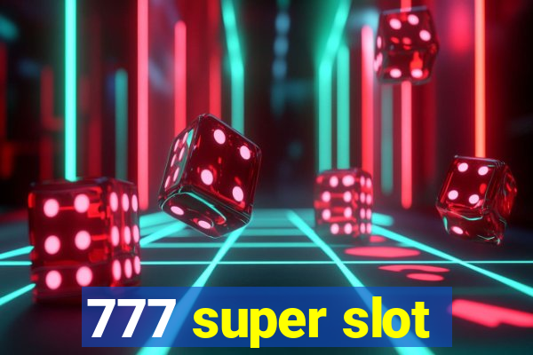 777 super slot