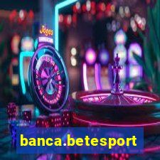 banca.betesporte