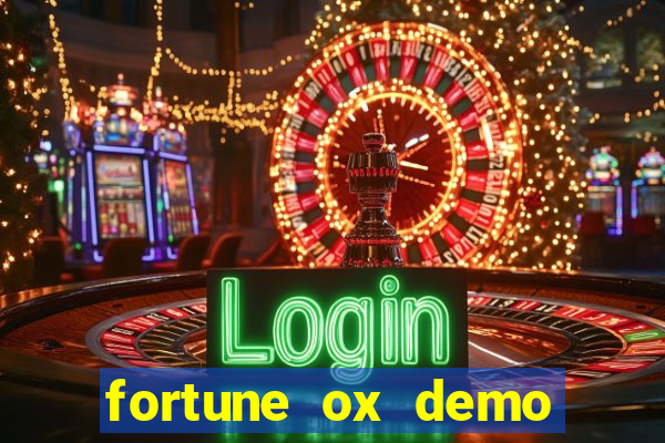 fortune ox demo dinheiro infinito