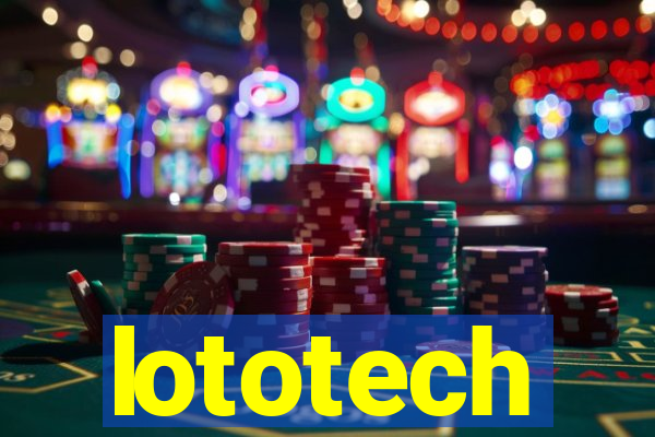 lototech