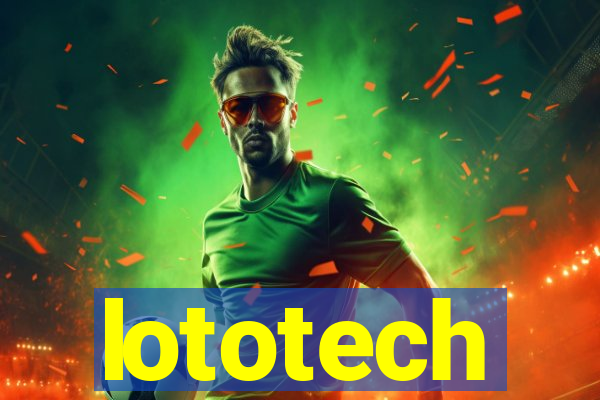 lototech