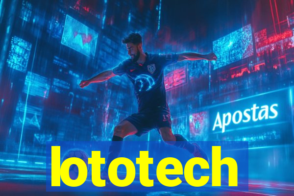 lototech