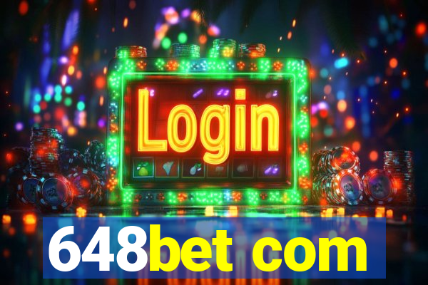 648bet com