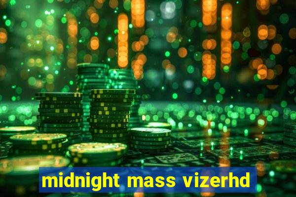 midnight mass vizerhd