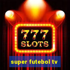 super futebol tv