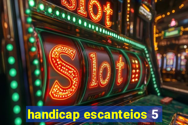 handicap escanteios 5