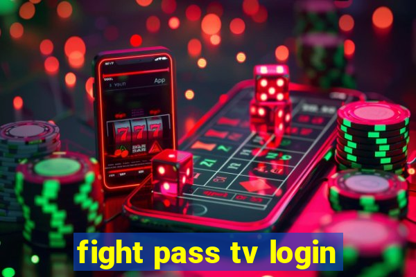 fight pass tv login