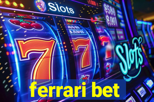 ferrari bet