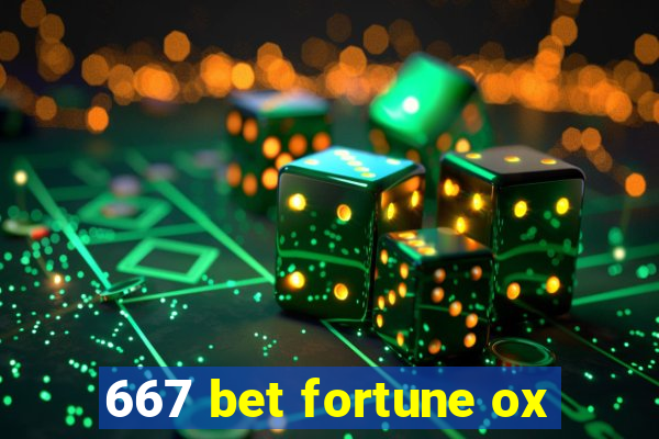 667 bet fortune ox