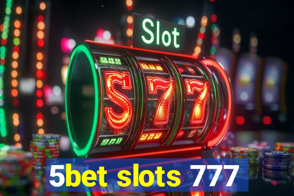 5bet slots 777