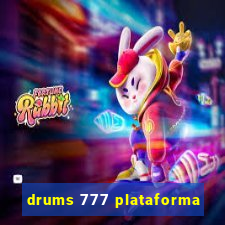 drums 777 plataforma