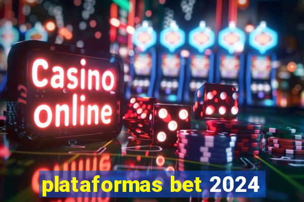 plataformas bet 2024