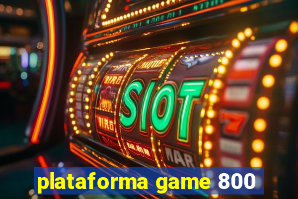 plataforma game 800