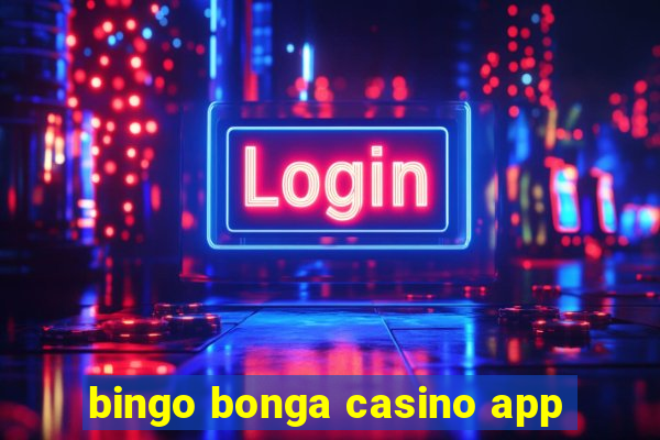 bingo bonga casino app