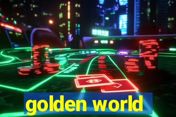 golden world