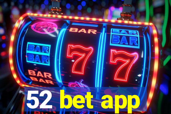 52 bet app