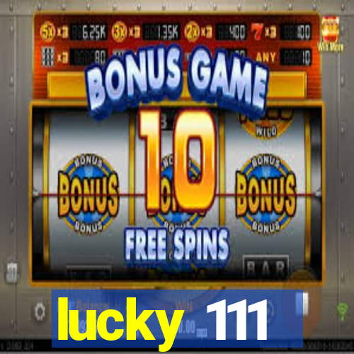 lucky 111