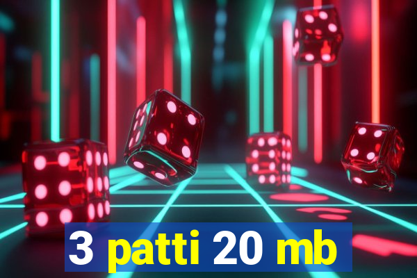 3 patti 20 mb