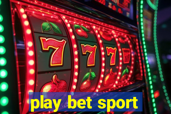 play bet sport