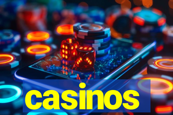 casinos