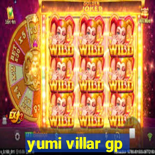 yumi villar gp