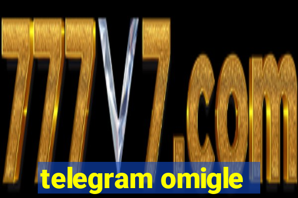 telegram omigle