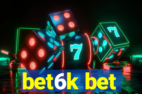 bet6k bet