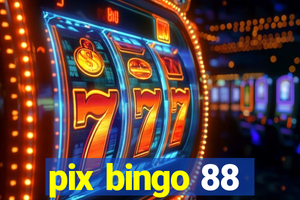 pix bingo 88