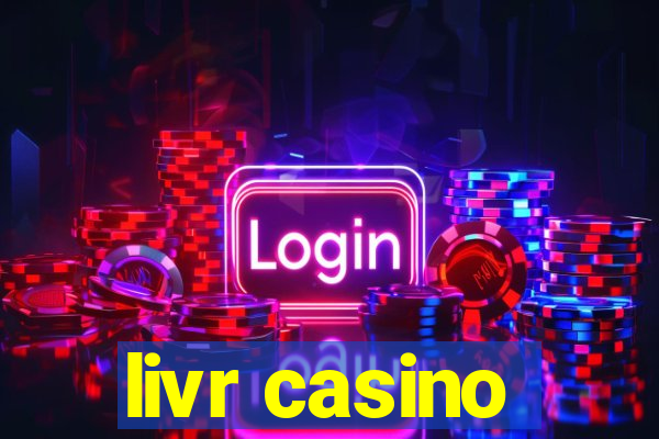 livr casino