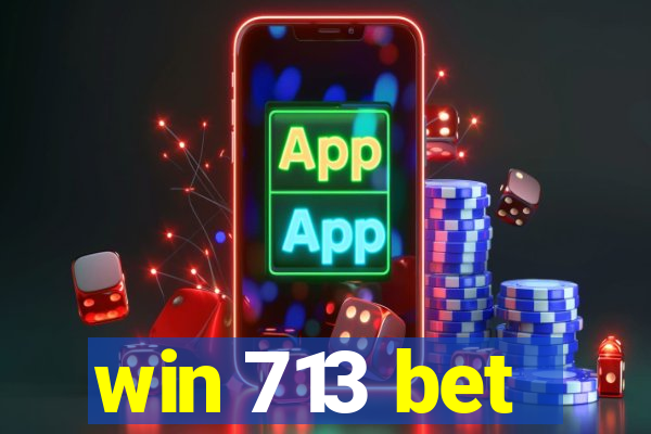 win 713 bet