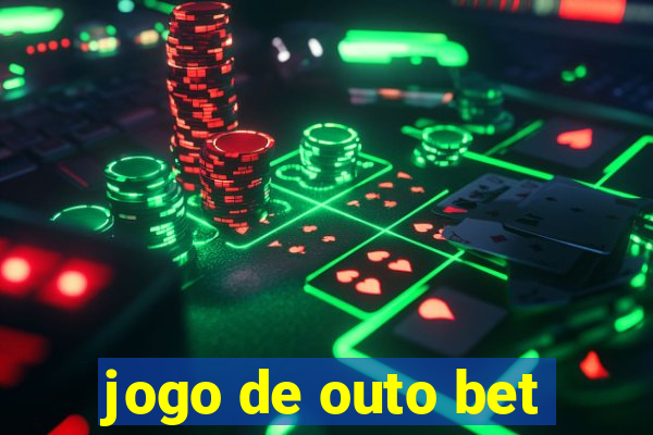 jogo de outo bet