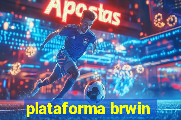 plataforma brwin