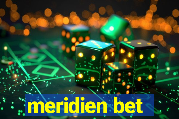 meridien bet